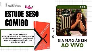 A Formação dos Trabalhadores Sociais no contexto neoliberal| #EstudeSESOcomigo #13