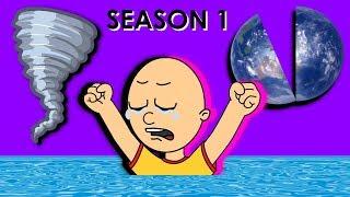 Caillou and the Natural Disasters: Season 1