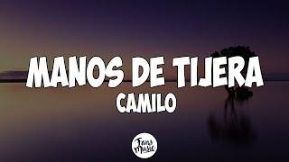  Camilo - Manos de Tijera (Letra/Lyrics)