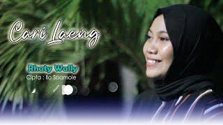 Cari Laeng - Rhaty Wally | Official Music dan Video Lagu Joget Ambon Terbaru 2021