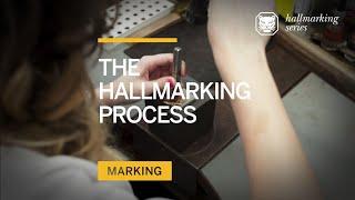 The Hallmarking Process - Hallmarking