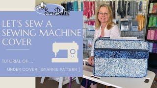 Sew Your Very Own Sewing Machine Cover - the Under Cover by ByAnnie Patterns