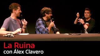 197. La Ruina (con Álex Clavero)