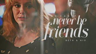 Beth & Rio | we can't never be friends