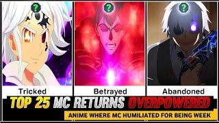 Top 25 Anime Where Mc Gets Humiliated For Being Weak But Returns Overpowered 