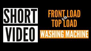 Top load vs front load washing machine - can't decide? #shorts