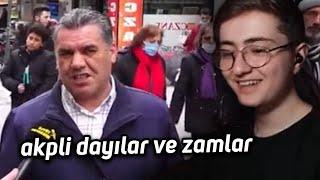 akpli dayılar zamlar hakkında ne düşünüyor