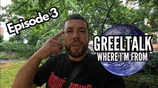 GreelTalk - Where I'm From