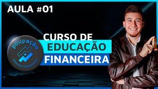 [CURSO GRÁTIS] SOBRE EDUCAÇÃO FINANCEIRA! AULA 01- Organizando os seus dados.
