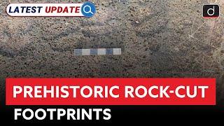 Prehistoric Rock-Cut Footprints | Megalithic Period | Latest Update | Drishti IAS English