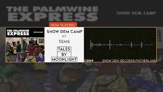 Show Dem Camp - Tales By Moonlight [Official Audio] ft. Tems