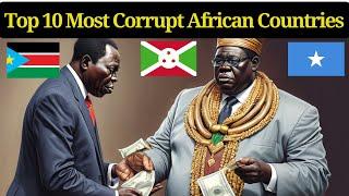 The Most Corrupt Countries in Africa 2024 | Poverty Rates are So High