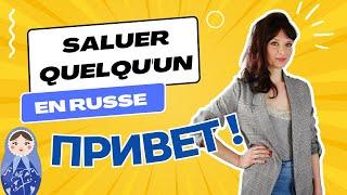 Apprendre le russe - Comment saluer - Salut ! Bonjour ! - niveau débutant