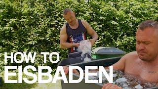 How To: Eisbaden | Aleksandar Stefanovic