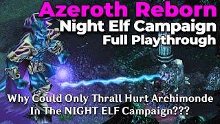 Azeroth Reborn: Night Elf Campaign! (WarCraft 3 In StarCraft 2) Full Playthrough