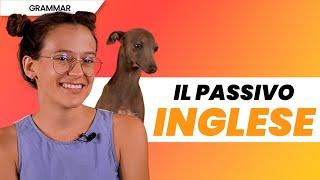 Passivo in inglese: come costruire la forma passiva in inglese con esempi pratici.