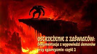 Ostrzeżenie z zaświatów: wypowiedzi demonów przy egzorcyzmach, cz. 2