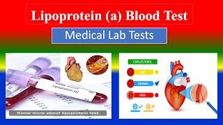 LIPOPROTEIN (a) BLOOD TEST - - Medical  Lab Tests - What is ?, Uses ,Need ,Preparation , Results