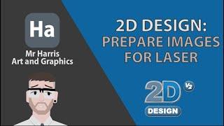 2D Design: How to prepare images for laser cutting