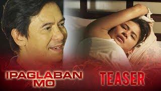 Gapang June 2, 2018 | Ipaglaban Mo Teaser