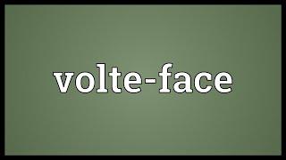 Volte-face Meaning