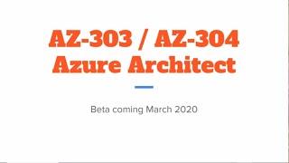 New AZ-303 and AZ-304 Exams Replace AZ-300 and AZ-301 - What We Know!