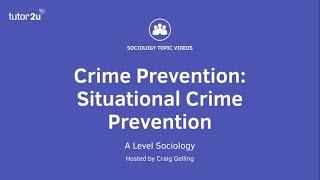 Crime Prevention - Situational Crime Prevention | A-Level Sociology