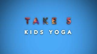 TAKE 5 Kids Yoga