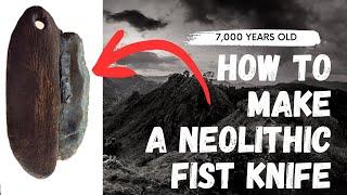 NEOLITHIC TOOLS | Fist Knife #neolithic #experimentalarchaeology #history #flintknapping