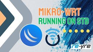 Mikro-Wrt MikroTik CHR Running On STB OpenWrt AArch64 | REYRE-WRT
