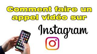 Comment faire pour appeler sur Instagram (Appel vidéo Instagram gratuit)