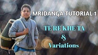 Mridanga Tutorial 1 by Bimal Chaitanya Das | TE RE KHE TA & Variation