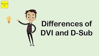 Differences of DVI and D Sub