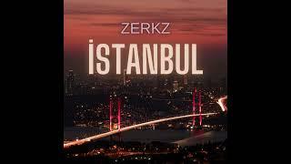 Zerkz - İSTANBUL | Official Audio 2024