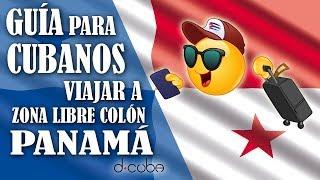 ️ VIAJAR a ZONA LIBRE COLÓN PANAMÁ ► GUÍA para CUBANOS