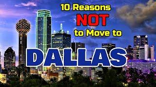 Top 10 Reasons NOT to Move to Dallas, Texas