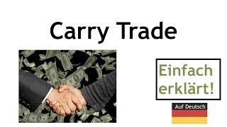 Carry Trade - was ist ein Carry Trade? Erklärung Strategie auf deutsch mit Beispielen