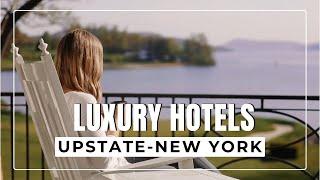 Luxury Hotels in Upstate New York