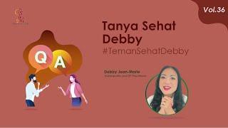 Tanya Sehat Debby Vol. 36 (Usia untuk sunat, Anak belum bisa bicara, Alergi dingin)