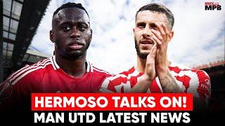 UNITED WANT HERMOSO! Wan-Bissaka LEAVES! Man Utd Latest News