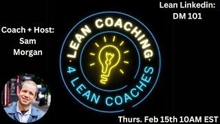 Lean Coaching 4 Lean Coaches: Lean Linkedin--DM 101