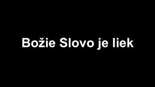 Božie Slovo je liek