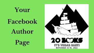 20Books Vegas 2022 Day 3 - Facebook Author Page: Most Valuable Real Estate in Front of Newsletter