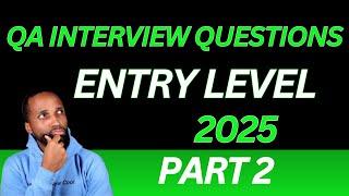 2025 Entry Level QA Engineer Interview Questions Part 2(Manual QA)