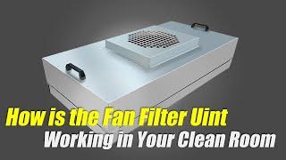 How is your Fan Filter unit working? FFU