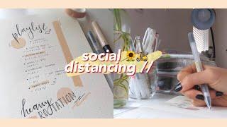 social distancing // quaratine vlog 