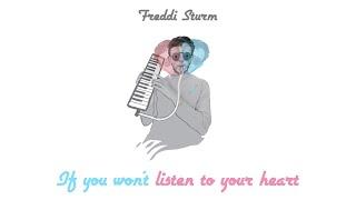 7 - If you won't listen to your heart