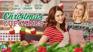 Heartwarming Holiday Tale of Family and Redemption | CHRISTMAS CUPCAKES | Full Movie