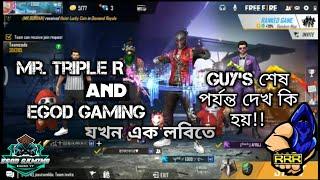 #Mr.TripleR @Mr.TripleR and EGOD Gaming যখন এক লবিতে।। FreeFire{}