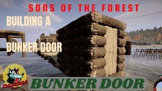 Sons Of The Forest - How To Build A Bunker Door